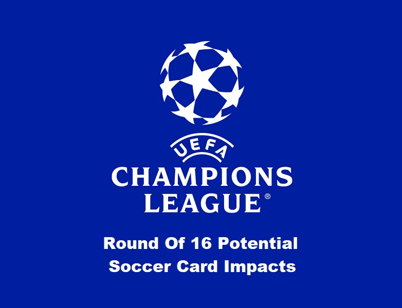 Champions League Round of 16 Soccer Card Impact Soccer Cards HQ